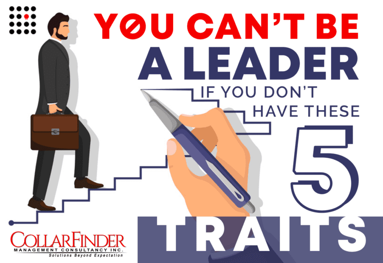 You can’t be a Leader if You Don’t Have These 5 Traits